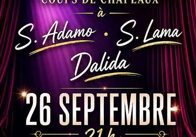 Si on chantait - coups de chapeau à S. Adamo, S. Lama, Dalida