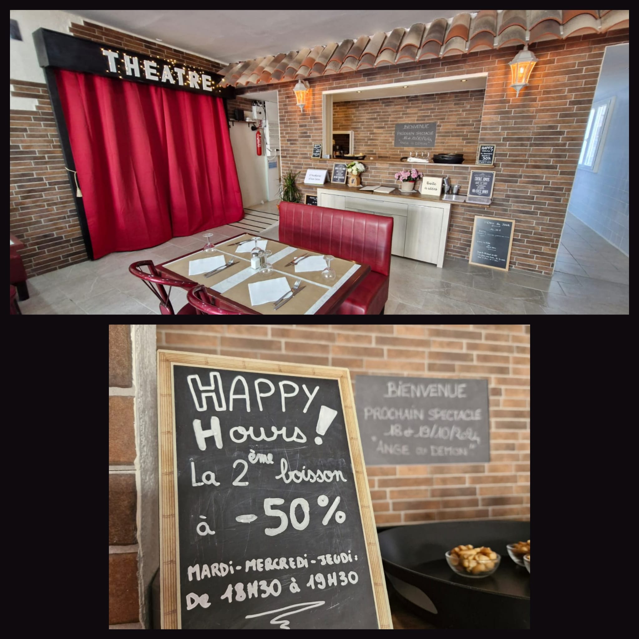 Deux photos : en haut, l'intérieur d'un restaurant avec une table dressée, des banquettes rouges, un comptoir et un rideau de théâtre rouge ; en bas, un tableau noir annonçant un "Happy Hours" et un "Prochain Spectacle".